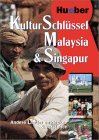 KulturSchlüssel Malaysia und Singapur. Andere Länder entdecken und verstehen