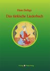 Das türkische Liederbuch. Nachdichtungen türkischer Lyrik